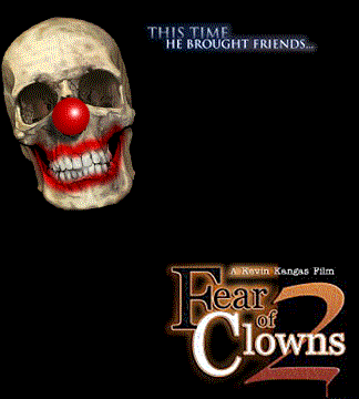 Fear of Clowns 2 a Kevin Kangas film